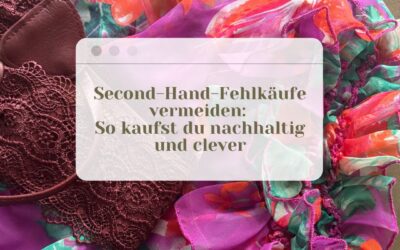 Second-Hand-Fehlkäufe vermeiden: So kaufst du nachhaltig und clever