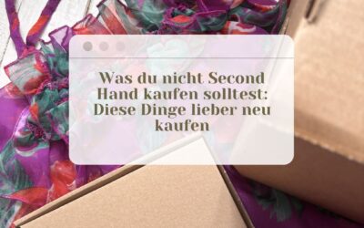 Was du nicht Second Hand kaufen solltest: Diese Dinge lieber neu kaufen